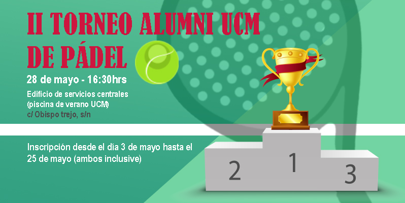 II Torneo Alumni UCM de Pádel. Inscripciones, hasta el 25 de mayo